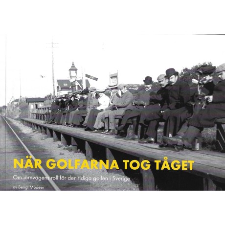 När golfarna tog tåget